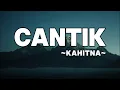 Kahitna - Cantik | Lyrics