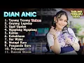 Download Lagu DIAN ANIC TERBARU 2025 TAYANG TAYANG NGAPLANG NGAPLANG FULL ALBUM TARLIM