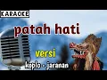Lagu Patah Hati ( karaoke ) versi koplo - jaranan