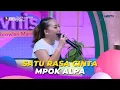 Download Lagu Satu Rasa Cinta | MPOK ALPA | BROWNIS (24/10/23)
