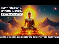 Lagu Most Powerful Buddha Mantra | Mantra for Protection and Blessing | Mantra for Energy Purification