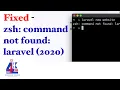 Fixed - zsh command not found laravel 2020