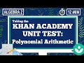 ALGEBRA 2 POLYNOMIAL ARITHMETIC REVIEW Khan Academy Unit Test 9 Problems and Answers