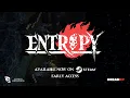 Entropy Early Access Launch Trailer