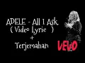 Lagu paling  menyentuh Hati ADELE - ALL I ASK (Lyric Dan terjemahan)