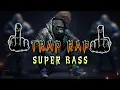 Download Lagu 🔥 TRAP RAP SUPER BASS 2025 🚨 | Hardest Bass Boosted Trap \u0026 Rap Hits 🎧💣