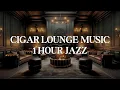 Download Lagu Cigar Lounge Music: 1 Hour Playlist of Instrumental Jazz Music for Cigar Lounge Ambiance