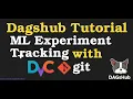 ML Experiment Tracking with DVC and DagsHub Logger Dagshub Tutorial