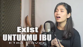 Download Untukmu Ibu (Exist) - Elma Bening Musik Cover MP3