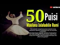 Download Lagu 50 PUISI TERBAIK MAULANA JALALUDDIN RUMI || Musikalisasi Puisi Sufi
