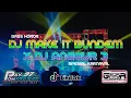 DJ MAKE IT BUNDEM SPESIAL KARNAVAL BASS HOROR VERSI DJ ANGGUR 3 | by pakpow97 project terbaru 2021