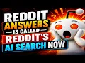 Reddit Answers Is Called Reddit s AI Search Now