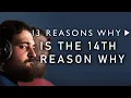 13 Reasons Why is the 14th Reason Why A Review