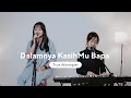 Download Lagu DALAMNYA KASIHMU BAPA - TRUE WORSHIPER | COVER BY MICHELA THEA Ft. MICHAELA TITA