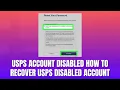 USPS Account Disabled How to Recover USPS Disabled Account 2026