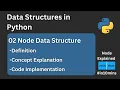 Data Structures in Python l 02 Node Concept Explained