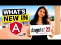 What s new in Angular 22 Angular 22 New Features Angular 22 Updates