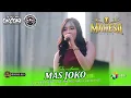 Lagu MAS JOKO - Ersa Amelia - MAHESA MUSIC - DHEHAN PRO Audio - ORCOKA 2025