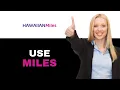 How To Use Hawaiian Miles 2025