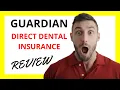 Guardian Direct Dental Insurance Review Pros and Cons