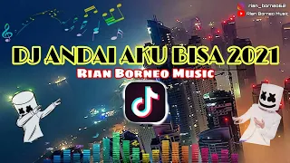 Download DJ ANDAI AKU BISA | BREAKFUNK REMIX 2021 (Rian Borneo Remix) | TIKTOK GASS !! MP3