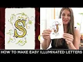 How to Make Easy Illuminated Letters Includes Free Printable