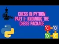 Chess in python part 1 Knowing the chess package