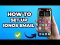 How to Set Up IONOS Email on iPhone Step-by-Step