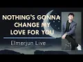 Download Lagu NOTHING'S GONNA CHANGE MY LOVE FOR YOU #elmerjun #onemanband #acoustic #wedding #m2m 