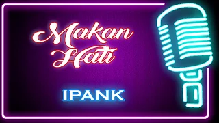 Download Makan Hati (Karaoke Minang) ~ Ipank MP3