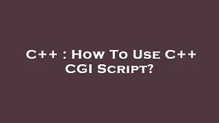 C How To Use C CGI Script