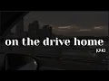 Download Lagu on the drive home - niki | lyrics |