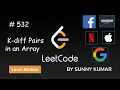 K-diff Pairs in an Array Everything You Need to Know Hashtable 532 LeetCode DAY 09