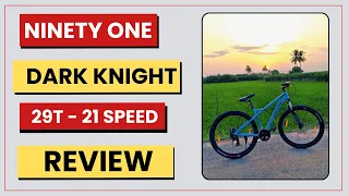 Ninety One Dark Knight 29T MTB Cycle Review In Tamil 🔥 Best MTB Cycle In India 😍 Ninety One Cycle 😎