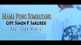 Download Mama Pung Sombayang-Sipe Alwiz [Zagosa Rap Tanimbar 2018] MP3