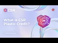 What is CSR Plastic Credit