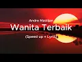 Download Lagu Andre Mastijan - Wanita Terbaik (Speed up + Lirik)