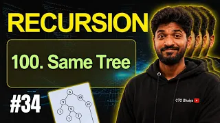 Recursion-34 100 Same Tree