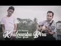 Download Lagu Keuleumbu Biru '' Cover By ; Berqik - Lagu Aceh Jadul Maimun