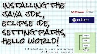 Install the Java JDK Eclipse set paths Hello world Intro to Java full course Lesson 1