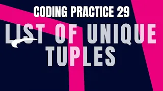 LIST OF UNIQUE TUPLES Coding practice 29 Python Coding Tips Debugging Nxtwave CCBP 4 0