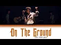 Download Lagu Gaho (가호) \u0026 KAVE 'On The Ground' Lyrics