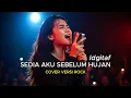Lagu SEDIA AKU SEBELUM HUJAN – IDGITAF 🎸 Rock Version | AI Cover by Rahmat SS