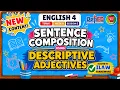 ENGLISH 4 TERM 1 WEEK 8 SESSION 3 SENTENCE COMPOSITION USING ADJECTIVES MATATAG ILAW FRAMEWORK