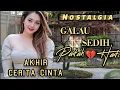 Download Lagu NOSTALGIA, SEDIH 😭 GALAU//PATAH HATI//AKHIR CERITA CINTA ♥️/NYENTUH BANGET KE HATI
