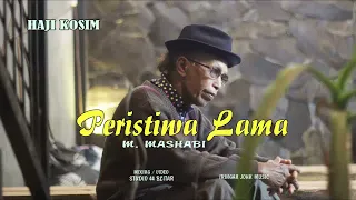 Download Peristiwa Lama - Mashabi // Lagu cover - Haji Kosim MP3