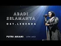 ABADI SELAMANYA (OST.LEGENDA) - COVER PUTRI ARIANI || LIRIK LAGU