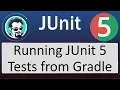 Running JUnit 5 Tests with Gradle