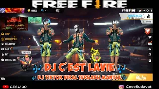 Download DJ C'EST LAVIE TERBARU TIKTOK VIRAL 2020 REMIX VERSI FREE FIRE MP3