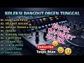 Download Lagu DANGDUT LAWAS TERLARIS - KOLEKSI FULL ALBUM DANGDUT ORGEN TUNGGAL TERBARU 2025